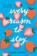 Cover Image for Every Reason to Stay -- Lane Clarke, Hardcover