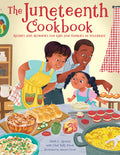Cover Image for The Juneteenth Cookbook: Recipes and Activities for Kids and Families to Celebrate -- Alliah L. Agostini, Hardcover