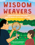 Cover Image for Wisdom Weavers: Explore the Ojibwe Language and the Meaning of Dream Catchers -- James Vukelich Kaagegaabaw, Hardcover
