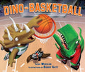 Cover Image for Dino-Basketball -- Lisa Wheeler, Hardcover