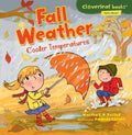 Cover Image for Fall Weather: Cooler Temperatures -- Martha E. H. Rustad, Paperback
