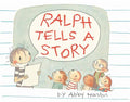Cover Image for Ralph Tells a Story -- Abby Hanlon, Hardcover