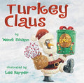 Cover Image for Turkey Claus -- Wendi Silvano, Hardcover