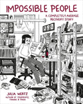 Cover Image for Impossible People: A Completely Average Recovery Story -- Julia Wertz, Hardcover
