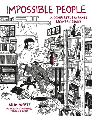 Cover Image for Impossible People: A Completely Average Recovery Story -- Julia Wertz, Hardcover