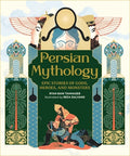Cover Image for Persian Mythology: Epic Stories of Gods, Heroes, and Monsters -- Ryan Bani Tahmaseb, Hardcover