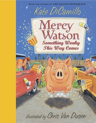 Cover Image for Mercy Watson: Something Wonky This Way Comes: (A Funny and Heartwarming Chapter Book about a Lovable, Toast-Eating Pig - Perfect for Early Readers and -- Kate DiCamillo, Hardcover