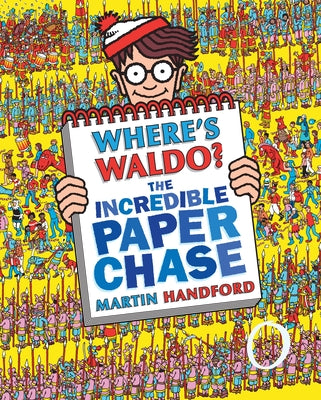 Cover Image for Where's Waldo? the Incredible Paper Chase: (A Hidden Object Activity Book Including a Maze, Spot-The-Difference Challenge, and Search & Find Puzzles - -- Martin Handford, Hardcover