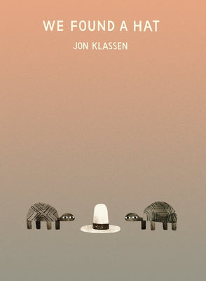 Cover Image for We Found a Hat -- Jon Klassen, Hardcover