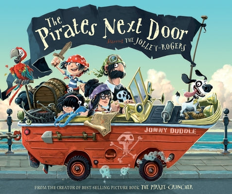 Cover Image for The Pirates Next Door: Starring the Jolley-Rogers -- Jonny Duddle, Hardcover