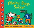 Cover Image for Maisy Plays Soccer: A Maisy First Experiences Book (Maisy the Mouse Learns to Play Sports - For Toddlers, Preschoolers, and Kids Ages 3-7) -- Lucy Cousins, Paperback