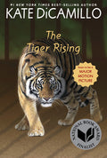 Cover Image for The Tiger Rising: (A Middle-Grade Novel about Grief, Courage, Friendship, and Finding Your Voice - For Kids Ages 9-11 in Grades 5-6) -- Kate DiCamillo, Paperback