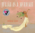 Cover Image for Julián Is a Mermaid -- Jessica Love, Hardcover