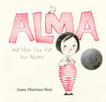 Cover Image for Alma and How She Got Her Name: (A Heartwarming Story about Family History and the Meaning of Names - For Kids Ages 3-8) -- Juana Martinez-Neal, Hardcover