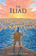 Cover Image for The Iliad: A Graphic Novel: (A Modern Visual Adaptation of Homer's Epic War Story of Greek Mythology for Young Adults) -- Gareth Hinds, Paperback