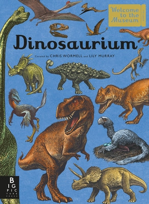 Cover Image for Dinosaurium: Welcome to the Museum -- Lily Murray, Hardcover