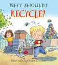 Cover Image for Why Should I Recycle? -- Jen Green, Paperback