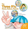 Cover Image for The Three R'S: Reuse, Reduce, Recycle -- Nuria Roca, Paperback