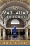Cover Image for The Manhattan Confessions -- Jocelyn Green, Paperback