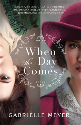 Cover Image for When the Day Comes -- Gabrielle Meyer, Paperback