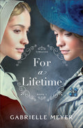 Cover Image for For a Lifetime -- Gabrielle Meyer, Paperback