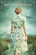 Cover Image for Yesterday's Tides -- Roseanna M. White, Paperback