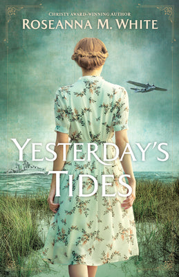 Cover Image for Yesterday's Tides -- Roseanna M. White, Paperback