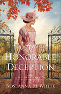 Cover Image for An Honorable Deception -- Roseanna M. White, Paperback