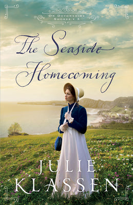 Cover Image for The Seaside Homecoming -- Julie Klassen, Paperback