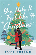 Cover Image for You Make It Feel Like Christmas -- Toni Shiloh, Paperback