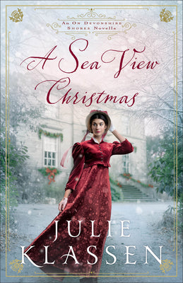 Cover Image for A Sea View Christmas: An on Devonshire Shores Novella -- Julie Klassen, Paperback