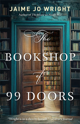 Cover Image for The Bookshop of 99 Doors -- Jaime Jo Wright, Paperback