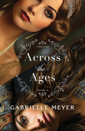 Cover Image for Across the Ages -- Gabrielle Meyer, Paperback