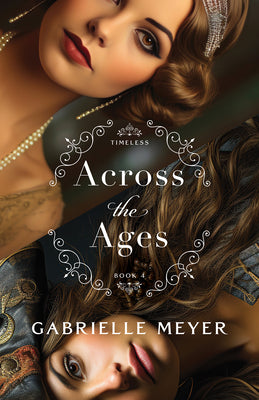 Cover Image for Across the Ages -- Gabrielle Meyer, Paperback