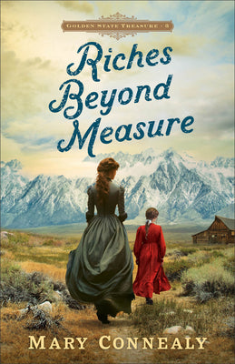 Cover Image for Riches Beyond Measure -- Mary Connealy, Paperback