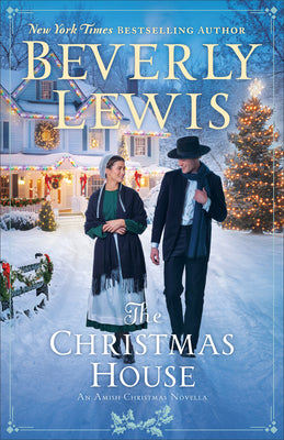 Cover Image for The Christmas House: An Amish Christmas Novella -- Beverly Lewis, Hardcover