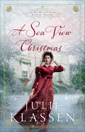 Cover Image for A Sea View Christmas: An on Devonshire Shores Novella -- Julie Klassen, Hardcover