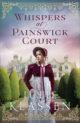 Cover Image for Whispers at Painswick Court -- Julie Klassen, Hardcover