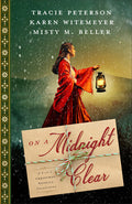 Cover Image for On a Midnight Clear: A 3-in-1 Christmas Novella Collection -- Tracie Peterson, Hardcover