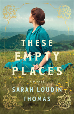 Cover Image for These Empty Places -- Sarah Loudin Thomas, Paperback