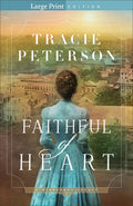 Cover Image for Faithful of Heart -- Tracie Peterson, Paperback