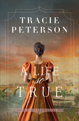 Cover Image for A Life So True -- Tracie Peterson, Hardcover