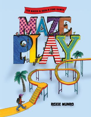 Cover Image for Maze Play -- Roxie Munro, Hardcover