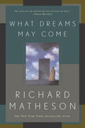 Cover Image for What Dreams May Come -- Richard Matheson, Paperback