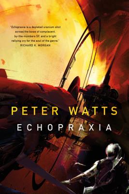 Cover Image for Echopraxia -- Peter Watts, Paperback