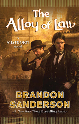 Cover Image for The Alloy of Law -- Brandon Sanderson, Hardcover