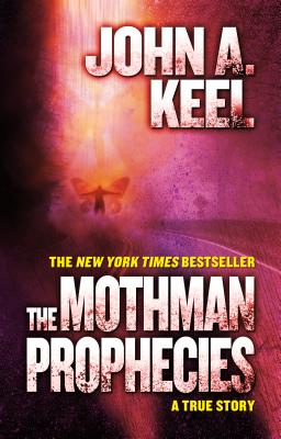 Cover Image for The Mothman Prophecies: A True Story -- John A. Keel, Paperback