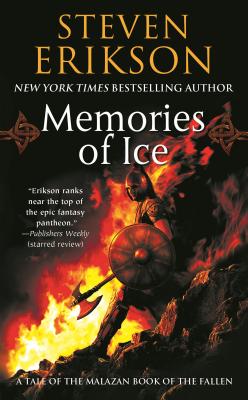 Cover Image for Memories of Ice: Book Three of the Malazan Book of the Fallen -- Steven Erikson, Mass Market Paperback