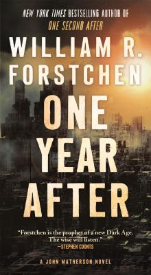Cover Image for One Year After: A John Matherson Novel -- William R. Forstchen, Mass Market Paperback