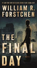 Cover Image for The Final Day: A John Matherson Novel -- William R. Forstchen, Mass Market Paperback